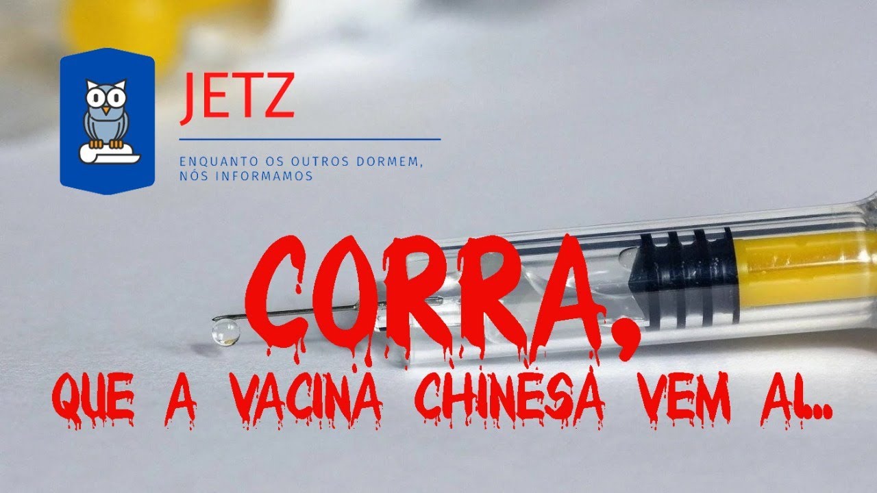Jetz - Vacina chinesa já está no Brasil! Esperança ou ameaça?