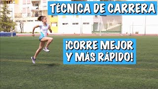 TÉCNICA DE CARRERA para correr mejor y más rápido