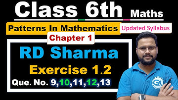 Class 6 RD Sharma – Chapter 1 | Patterns in Mathematics | Exercise 1.2 | Questions 9 to 13