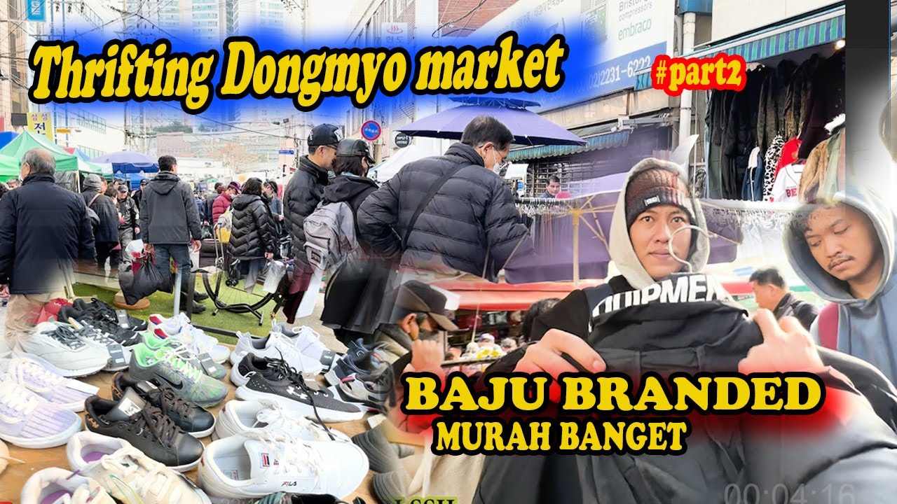 🔴 TRIFTING DONGMYO MARKET PASAR LOAK KOREA PART2  // PASAR BAJU BEKAS MURAH DI KOREA 