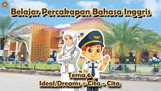 Belajar Percakapan Bahasa Inggris - Tema 6 Cita-Cita
