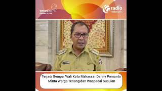 Terjadi Gempa, Wali Kota Makassar Minta Warga Tenang dan Waspadai Susulan