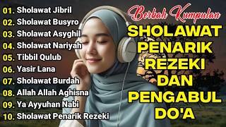 Download Lagu KUMPULAN SHOLAWAT NABI | SHOLAWAT JIBRIL PEMBUKA REJEKI, Astagfirullah  Shollallahu 'Ala Muhammad MP3