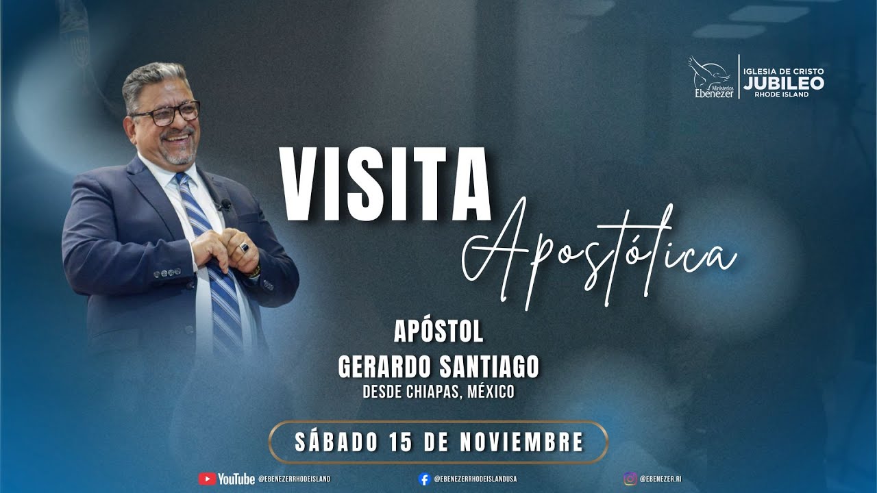 Sabado 15 de Noviembre del 2025  | Apostol Gerardo Santiago | Iglesia de Cristo Jubileo
