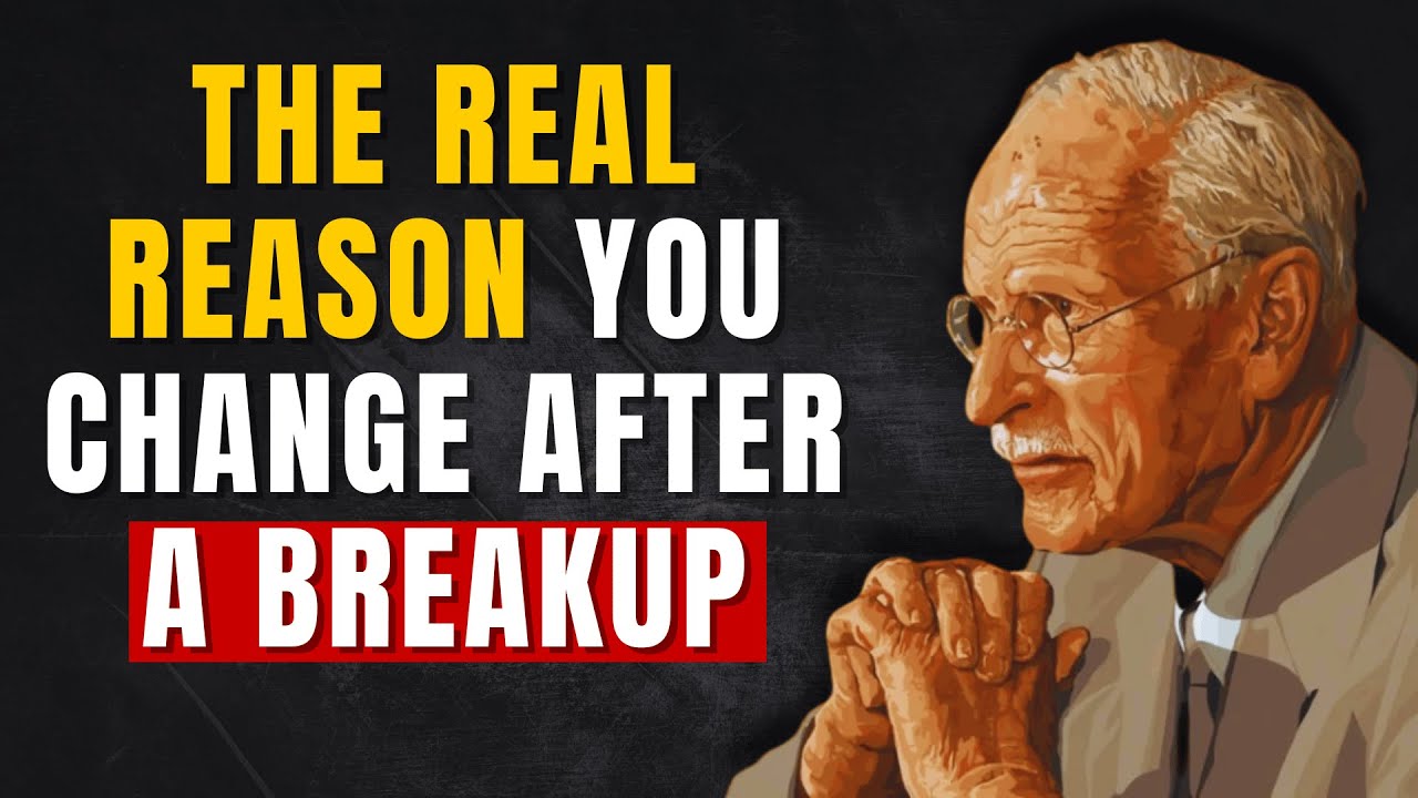 Why Do People Often Try to Change Themselves After a Breakup - Carl Jung