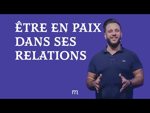 Être en paix dans ses relations – Patrice Martorano