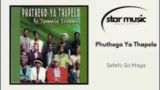 Phuthego Ya Thapelo - Sefefo Sa Moya | Official Audio