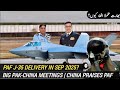 PAF J-35 Delivery in Sep 2025? | India in Panic | Big Pak-China Meetings | China praises PAF Pilots