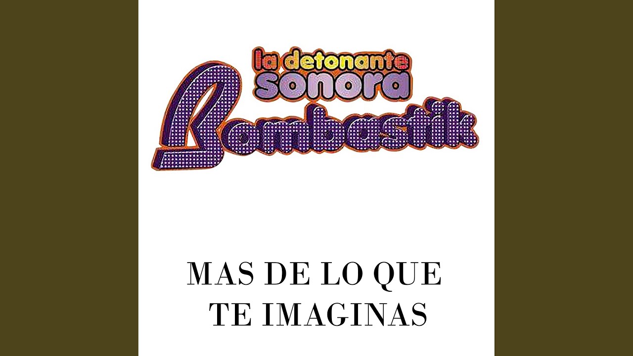 Mas De Lo Que Te Imaginas - YouTube