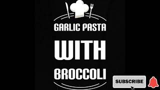 Garlic Pasta With Broccoli