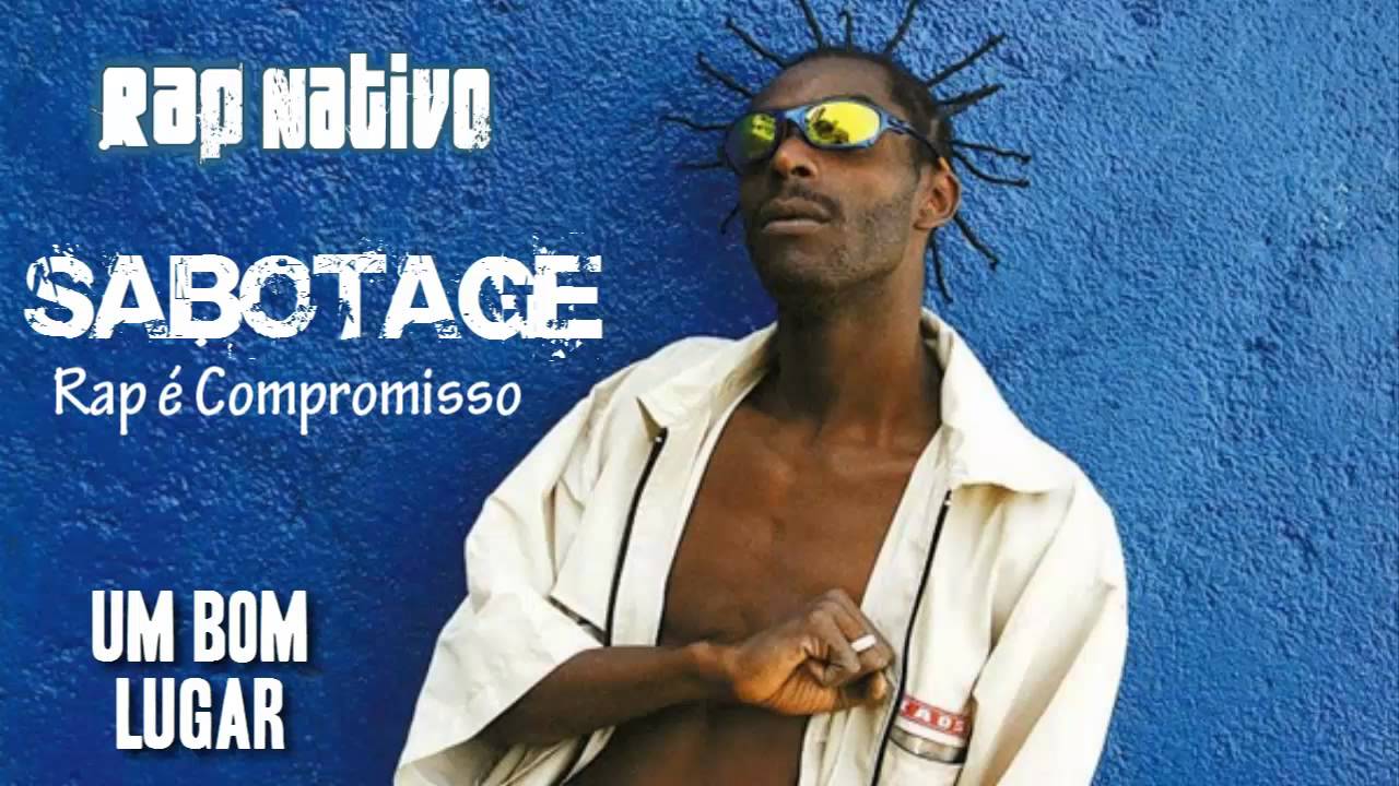 rap song 2019 Sabotage - Rap é Compromisso - Um Bom Lugar