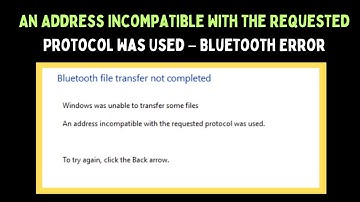 Fix An Address Incompatible With the Requested Protocol Was Used Bluetooth Error on Windows 11