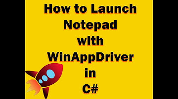 WinAppDriver C# .Net Begginers Tutorial: Notepad Automation with Appium 4 & WinAppDriver