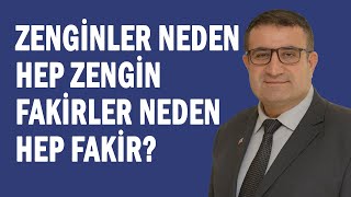 Zenginler Neden Hep Zengin, Fakirler Neden Hep Fakir