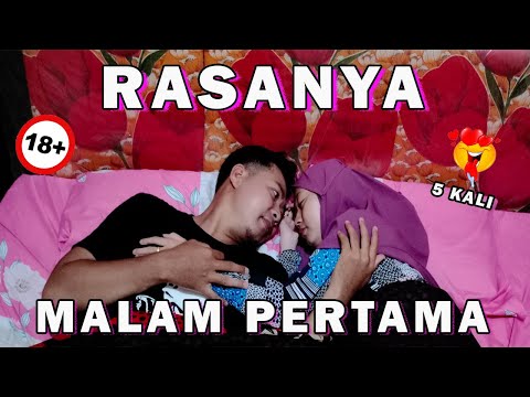 RASANYA MALAM PERTAMA !!!!........AHHH, MANTAP LUAR BIASA !!!