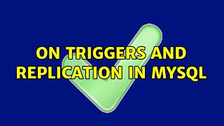 On triggers and replication in MySQL