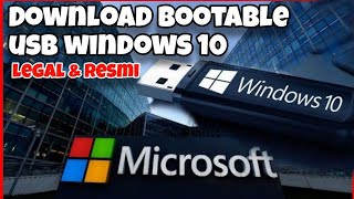 Tutorial Membuat Bootable Flashdisk Windows 10 Legal dan Aman