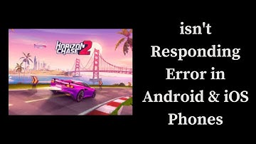 How to Fix Horizon Chase 2  App isn