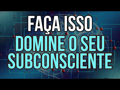 Vídeo: Como Fazer O Subconsciente Funcionar