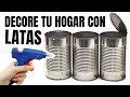 DECORA TU HOGAR - IDEIAS DE RECICLAJE CON LATAS