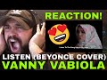 Vanny Vabiola  BEYONCÉ  Listen COVER REACTION!