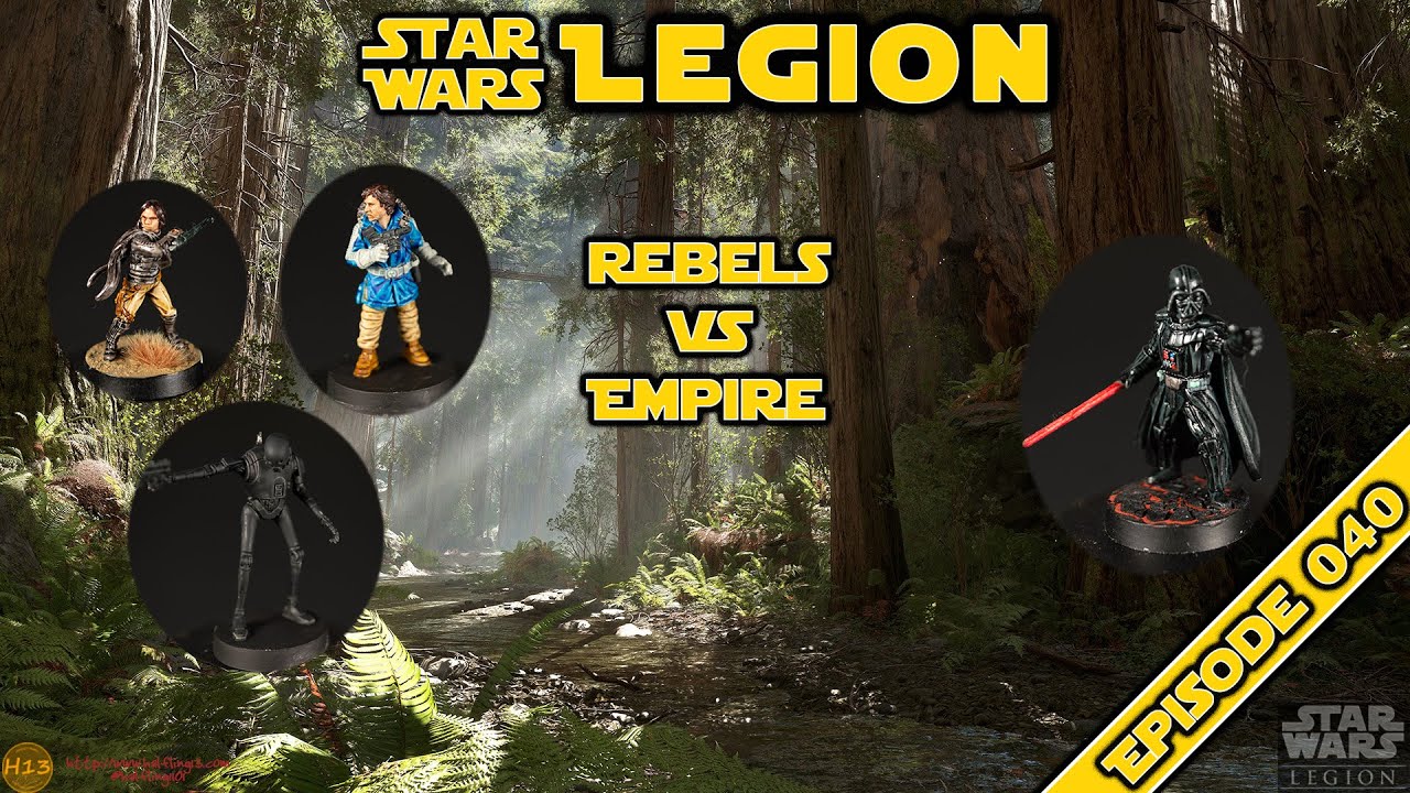 Star Wars Legion Battle Report - Episode 040 - Rebels vs Empire - YouTube