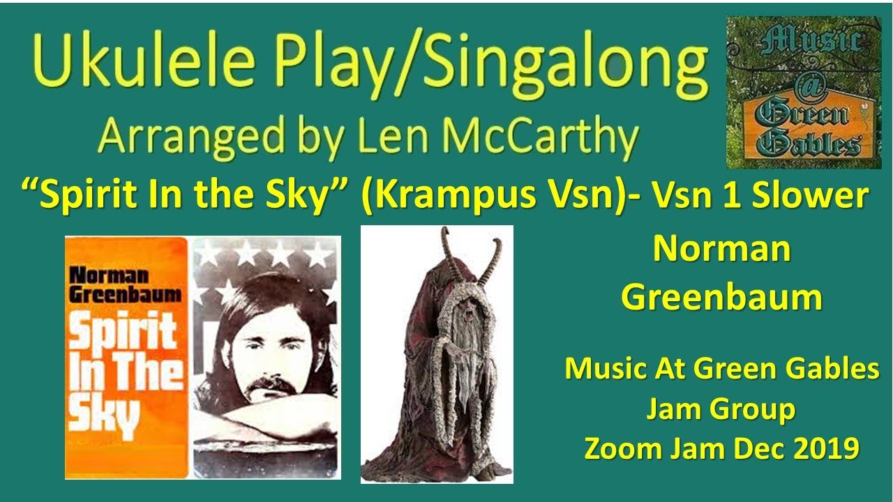 Norman Greenbaum-Spirit in The Sky (Krampus vsn1)-cover Ukulele Play Along-Music At Green Gables