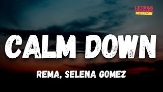 Rema, Selena Gomez - Calm Down (Letra/Lyrics)