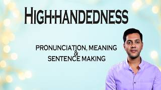 High - Handedness - Meaning_&_Pronunciation_Word_World___Dictionary