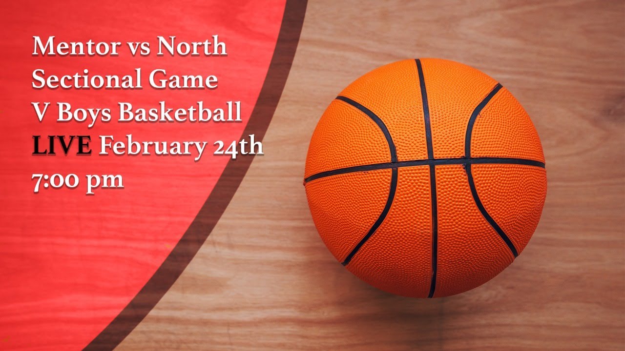 Mentor Vs North Boys Basketball Sectional Game YouTube mentor-vs-north-boys-basketball-sectional-game-youtube