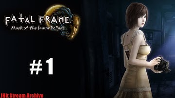Fatal Frame: Mask of the Lunar Eclipse | First Playthrough | Part 1