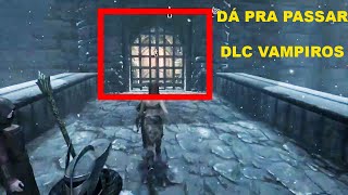 BUG WATCHMEN CASTELO Volkihar PORTรO NรO ABRE - SKYRIM - DLC VAMPIRO