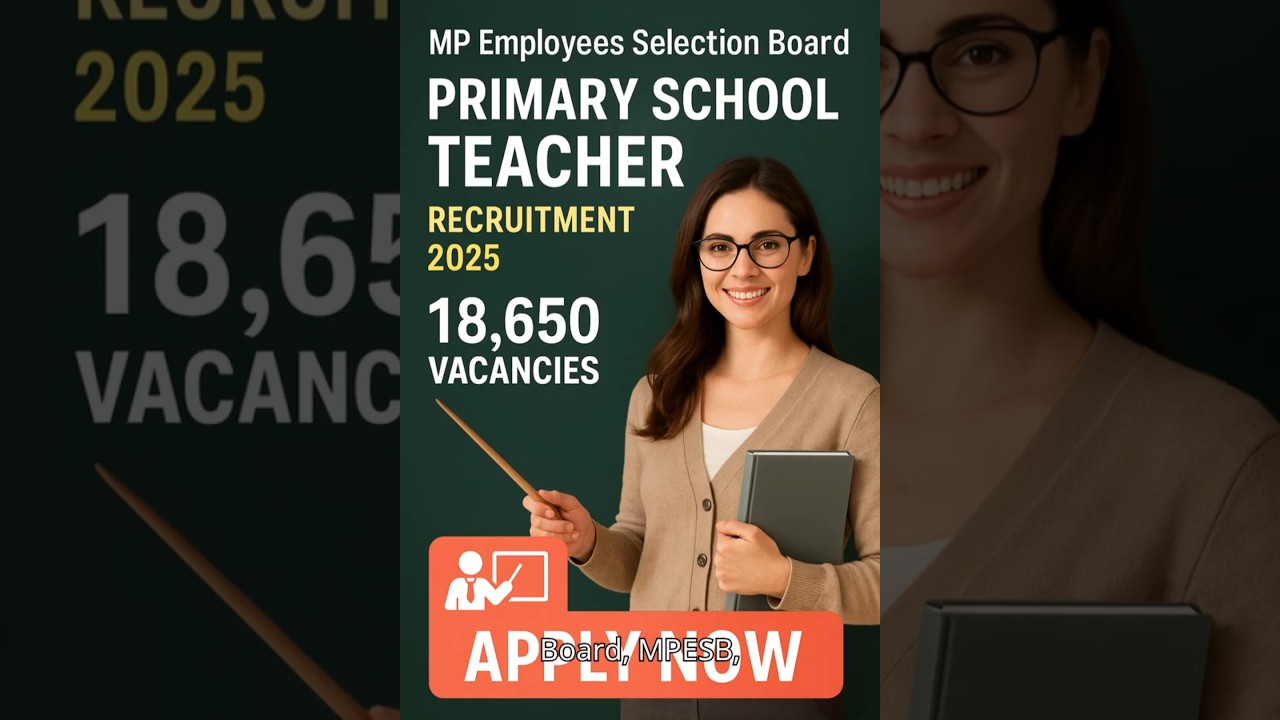 MPESB Primary School Teacher Recruitment 2025 | 18,650 Vacancies | Apply Now 
