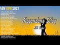 New OPM Love Songs 2021 - New Tagalog Songs 2021 Playlist - This Band, Juan Karlos, Moira Dela Torre