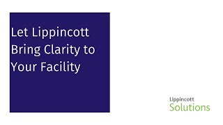 Let Lippincott Bring Clarity to Your Facility