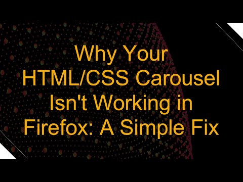 Why Your HTML/CSS Carousel Isn't Working in Firefox: A Simple Fix