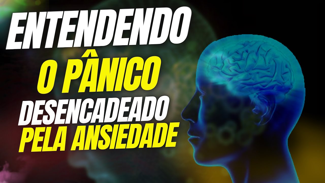 Entendendo o Pânico Desencadeado Pela Ansiedade - YouTube