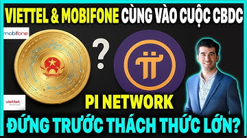 CÚ SỐC CBDC! ⚡ VIETTEL & MOBIFONE NHẬP CUỘC – PI NETWORK ĐỨNG TRƯỚC THÁCH THỨC LỚN?