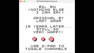 Lady Gaga - Eh, Eh (Nothing Else I Can Say) in the style of Game Boy (authentic 8-bit remix)