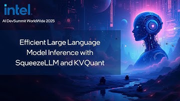 Efficient Large Language Model Inference with SqueezeLLM and KVQuant | Intel AI DevSummit 2025