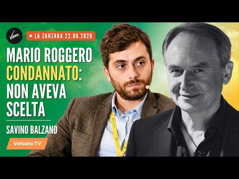 Video Mario Roggero CONDANNATO: non aveva scelta - Savino Balzano | La Zanzara del 15.07.2026
