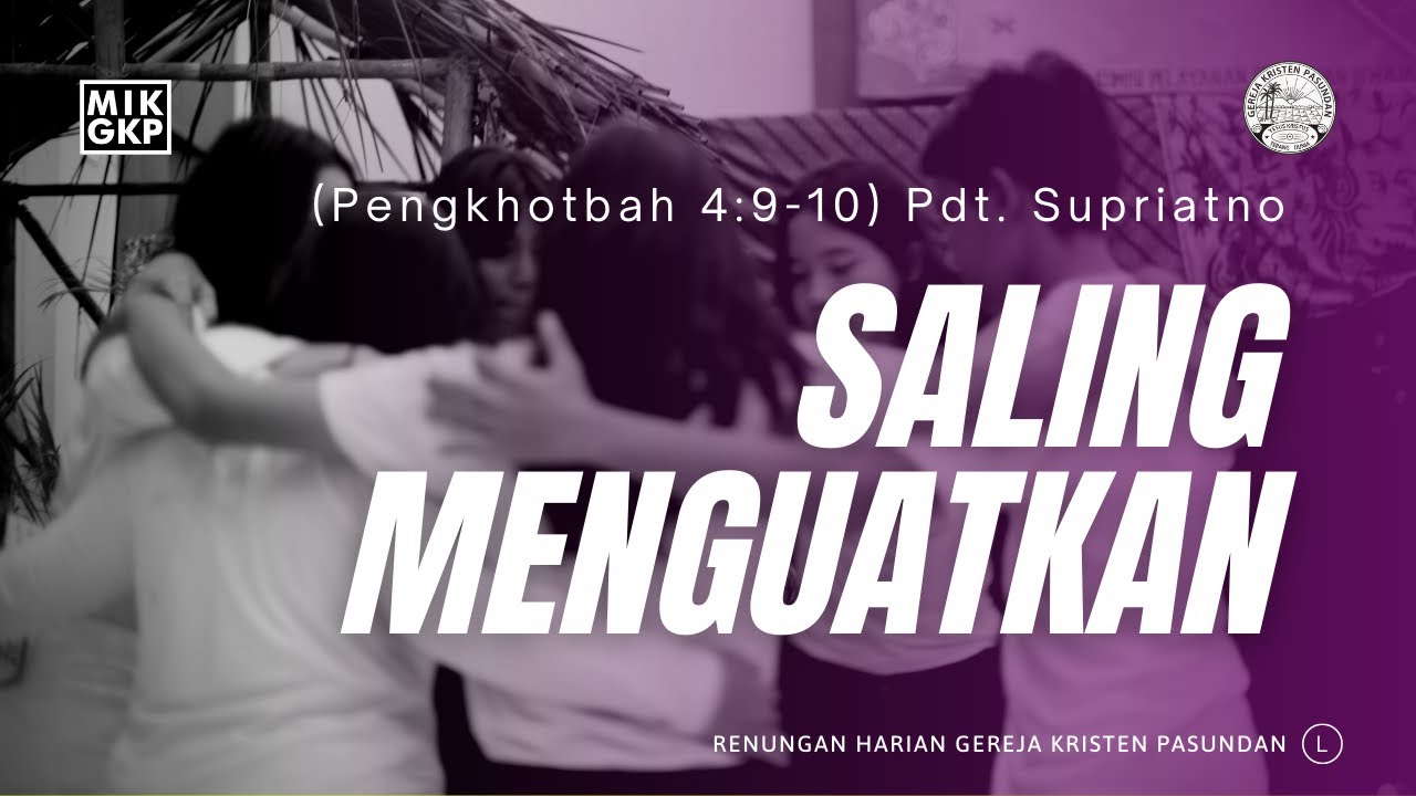 SALING MENGUATKAN Pengkhotbah 4 9 10 Oleh Pdt Supriatno YouTube saling-menguatkan-pengkhotbah-4-9-10-oleh-pdt-supriatno-youtube