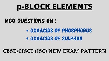 p-BLOCK ELEMENTS || MCQs || OXOACIDS || CLASS 12 NEW EXAM PATTERN ||