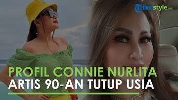 PROFIL Connie Nurlita, Penyanyi Era 90-an yang Meninggal Dunia karena Serangan jantung