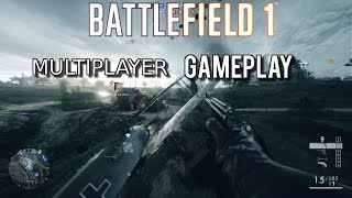 BATTLEFIELD 1 MULTIPLAYER GAMEPLAY