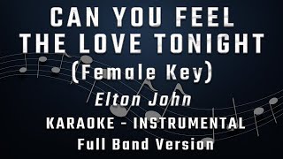 CAN YOU FEEL THE LOVE TONIGHT - FEMALE KEY - FULL BAND KARAOKE - INSTRUMENTAL - ELTON JOHN