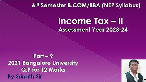 IT 2 B.Com 6th Sem(NEP Syllabus) Profit or Gains from Business 2021 (BU) Question Paper 12 Marks