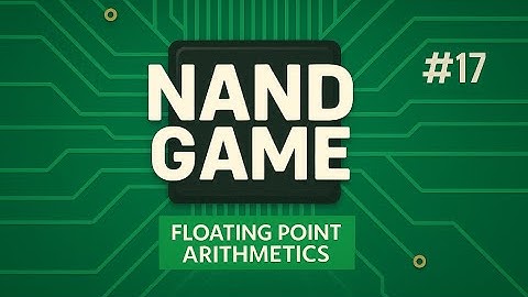 NANDGAME, Part 17: Floating Points