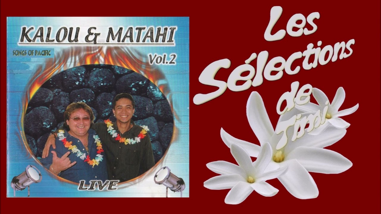 Mes Amis - Te huri huri nei - Quand le bateau arrivera - Ruma ruma / KALOU & MATAHI