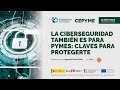 Masterclass Trabajamos en Digital | La ciberseguridad también es para pymes: claves para protegerte